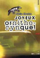 Couverture du livre « Joyeux ornithorynque ! » de Cecile Chartre aux éditions Rouergue
