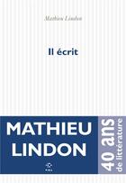 Couverture du livre « Il écrit » de Mathieu Lindon aux éditions P.o.l