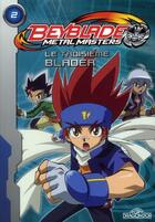 Couverture du livre « Beyblade - metal masters T.2 ; le troisième Blader » de  aux éditions Les Livres Du Dragon D'or