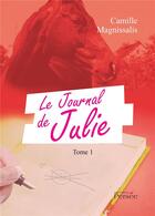 Couverture du livre « Le journal de julie tome 1 » de Magnissalis Camille aux éditions Persee