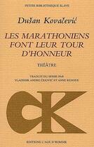 Couverture du livre « Les marathoniens font leur tour d'honneur » de Dusan Kovacevic aux éditions L'age D'homme