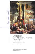 Couverture du livre « Les salons des mémoires secrets, 1767-1787 » de Bernadette Fort aux éditions Ensba