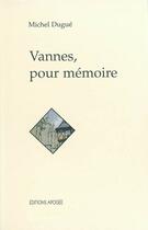Couverture du livre « Vannes pour memoire » de Michel Dugue aux éditions Apogee