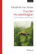 Couverture du livre « Un été en montagne » de Elizabeth Von Arnim aux éditions Arfuyen