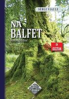 Couverture du livre « Na balfet » de Sergi Viaule aux éditions Editions Des Regionalismes
