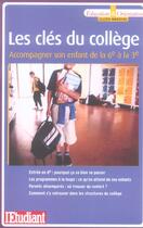 Couverture du livre « Les cles du college - accompagner son enfant de la 6eme a la 3eme » de Julien Maraval aux éditions L'etudiant