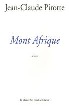 Couverture du livre « Mont afrique » de Jean-Claude Pirotte aux éditions Cherche Midi