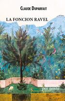Couverture du livre « La foncion ravel » de Duparfait/Harrer aux éditions Per Noste