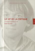 Couverture du livre « Le vif de la critique t.1 ; esthétique et philosophie de l'art » de Rainer Rochlitz aux éditions Lettre Volee