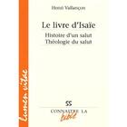 Couverture du livre « Le livre d'Isaïe ; histoire d'un salut ; théologie du salut » de Henri Vallancon aux éditions Lumen Vitae