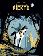 Couverture du livre « Le monde de Pickto » de Michel Alzeal aux éditions Paquet