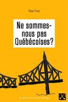 Couverture du livre « Ne sommes-nous pas quebecoises ? » de Pires Rosa aux éditions Remue Menage