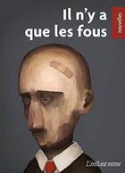 Couverture du livre « Il n'y a que les fous » de  aux éditions Instant Meme