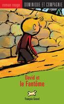 Couverture du livre « David et le fantôme » de Francois Gravel aux éditions Dominique Et Compagnie