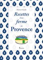 Couverture du livre « Recettes d'une ferme en Provence » de Florence Guende aux éditions Fleurines