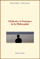 Couverture du livre « Méthodes et principes de la philosophie » de Rene Descartes et Emile Durkheim aux éditions Editions Le Mono