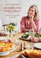 Couverture du livre « Un week-end chez lesley. mes idees gourmandes a partager » de Chesterman Lesley aux éditions Cardinal Editions