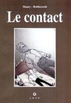 Couverture du livre « Le contact » de Robberecht et A Maury aux éditions Hibou