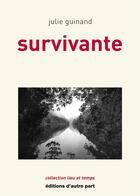 Couverture du livre « Survivante » de Guinand Julie aux éditions D'autre Part