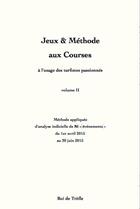 Couverture du livre « Jeux & méthode aux courses ; à l'usage des turfistes passionnés t.2 » de Roi De Trefle aux éditions Jean-michel Delefortrie