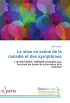 Couverture du livre « La mise en scene de la maladie et des symptomes » de Landau Irene aux éditions Vie