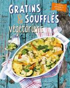 Couverture du livre « Gratins & souffles végétariens » de  aux éditions Ngv