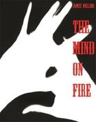 Couverture du livre « The mind on fire » de James Welling aux éditions Prestel