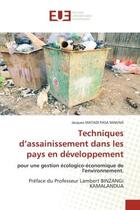 Couverture du livre « Techniques d'assainissement dans les pays en developpement - pour une gestion ecologico-economique d » de Matadi Pasa Makina J aux éditions Editions Universitaires Europeennes