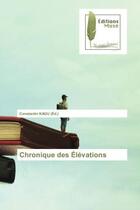 Couverture du livre « Chronique des elevations » de Kagu Constantin aux éditions Muse