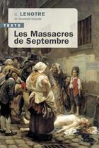 Couverture du livre « Les massacres de septembre » de Gosselin Lenotre aux éditions Tallandier