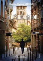 Couverture du livre « La deambulation » de Anonyme aux éditions Sydney Laurent