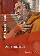 Couverture du livre « Prières en poche : saint Augustin » de Saint Augustin aux éditions Artege