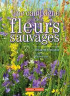 Couverture du livre « Une campagne pour les fleurs et plantes sauvages » de Elisabeth Trotignon aux éditions France Agricole