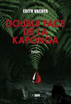 Couverture du livre « Double face de la Kaponga » de Edith Vacher-Fortune aux éditions Editions Du Volcan