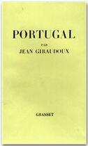 Couverture du livre « Portugal - suivi de : combat avec l'image » de Jean Giraudoux aux éditions Grasset