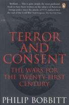 Couverture du livre « Terror and consent: the wars for the twenty-first century » de Philip Bobbitt aux éditions Adult Pbs