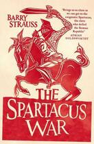 Couverture du livre « The Spartacus War » de Barry Strauss aux éditions Orion Digital