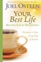 Couverture du livre « Your Best Life Begins Each Morning » de Joel Osteen aux éditions Faitwords