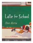 Couverture du livre « Late for School » de Steve Martin aux éditions Grand Central Publishing