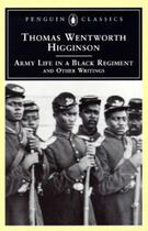 Couverture du livre « Army Life in a Black Regiment » de Higginson Thomas Wentworth aux éditions Penguin Group Us