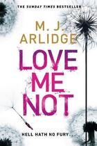 Couverture du livre « Love me not *(di helen grace book 7) » de M. J. Arlidge aux éditions Penguin