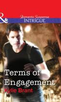 Couverture du livre « Terms of Engagement (Mills & Boon Intrigue) » de Kylie Brant aux éditions Mills & Boon Series