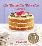 Couverture du livre « The Clandestine Cake Club Sampler » de Lynn Hill aux éditions Quercus Publishing Digital
