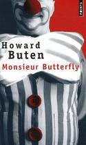 Couverture du livre « Monsieur butterfly » de Howard Buten aux éditions Points