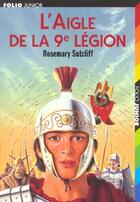 Couverture du livre « L'aigle de la 9e légion » de Rosemary Sutcliff aux éditions Gallimard-jeunesse