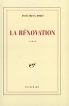 Couverture du livre « La Rénovation » de Dominique Rolin aux éditions Gallimard