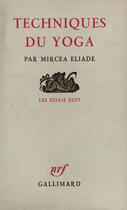 Couverture du livre « Techniques du yoga » de Mircea Eliade aux éditions Gallimard (patrimoine Numerise)