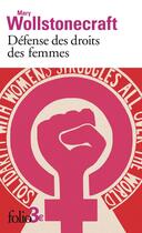 Couverture du livre « Défense des droits des femmes : Extraits » de Mary Wollstonecraft aux éditions Folio