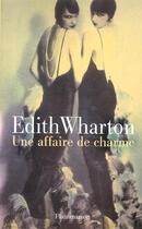 Couverture du livre « Une affaire de charme » de Edith Wharton aux éditions Flammarion