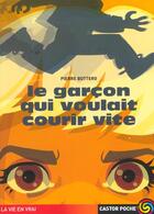 Couverture du livre « Garcon qui voulait courir vite (anc ed) » de Pierre Bottero aux éditions Flammarion